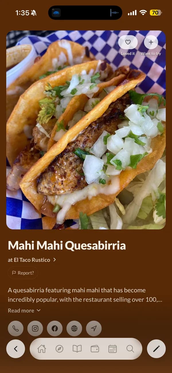 A dish page: Mahi Mahi Quesabirria at El Taco Rustico, with Loved it and Want to try