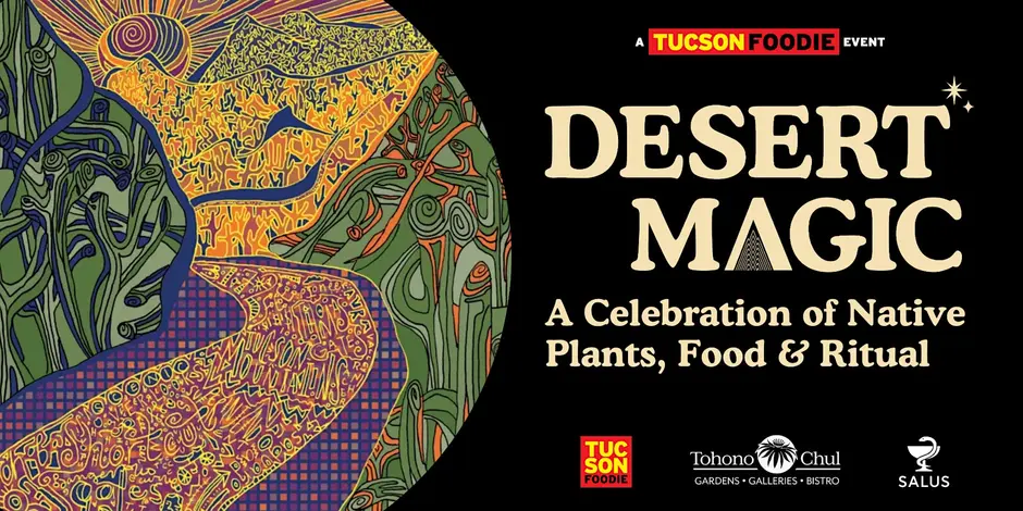 Desert Magic at Tohono Chul: 10 chef stations, 13 wellness experiences, and live music