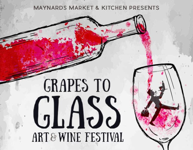 Grapes to Glass: Art & Wine Festival at Maynards October 29