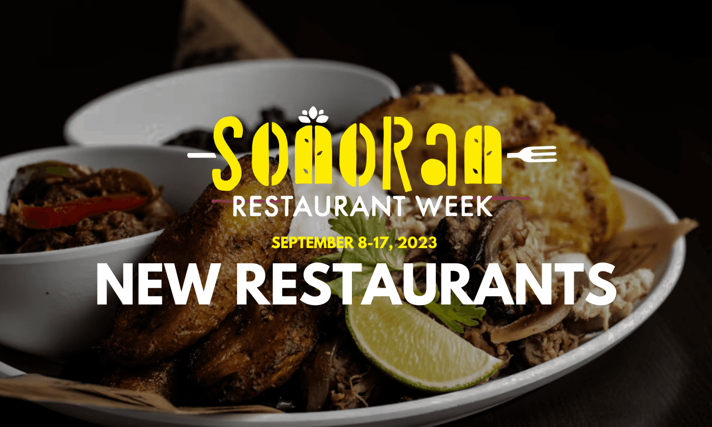 Newly-Opened Restaurants Participating in Sonoran Restaurant Week 2023