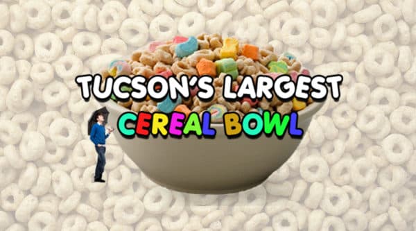 “Tucson’s Largest Cereal Bowl” Food Bank Fundraiser June 16