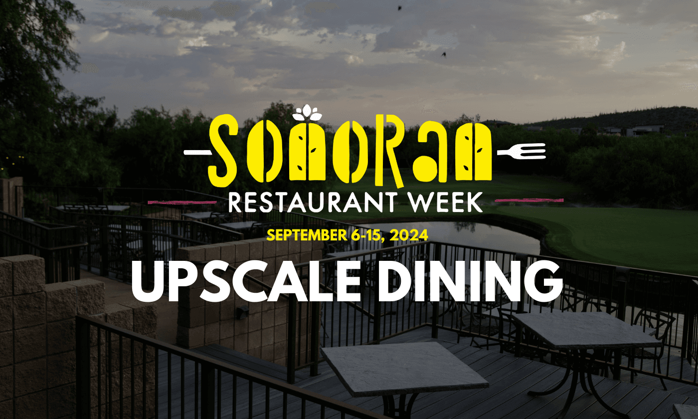 Sonoran Restaurant Week’s Upscale Dining Options