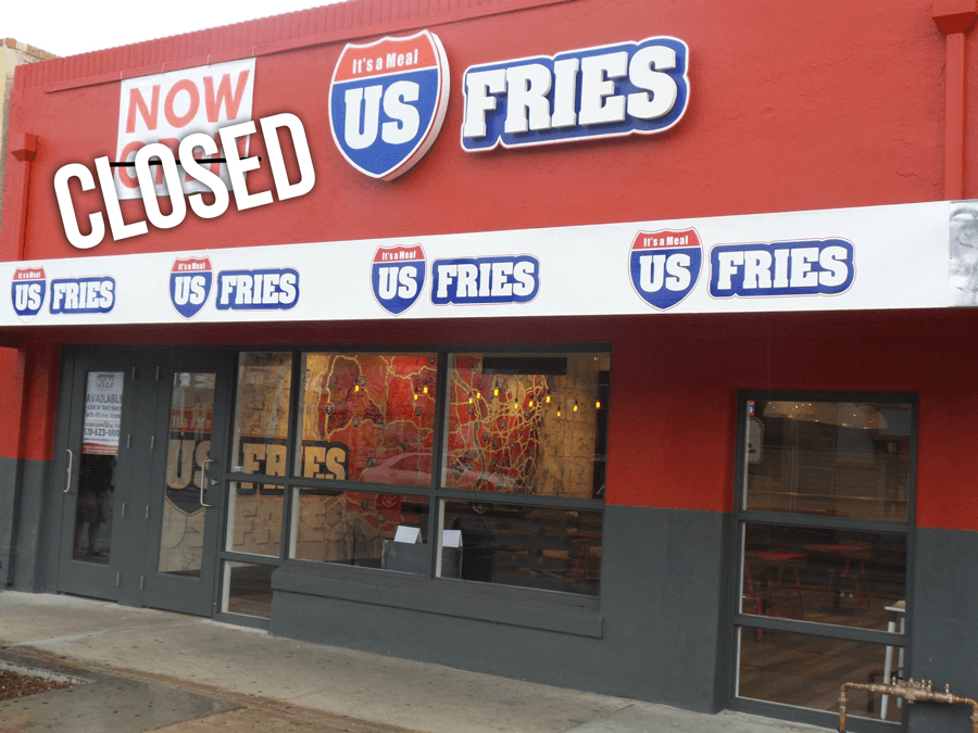 Turns out US Fries is indeed closing, as we originally reported, today at 5 p.m.