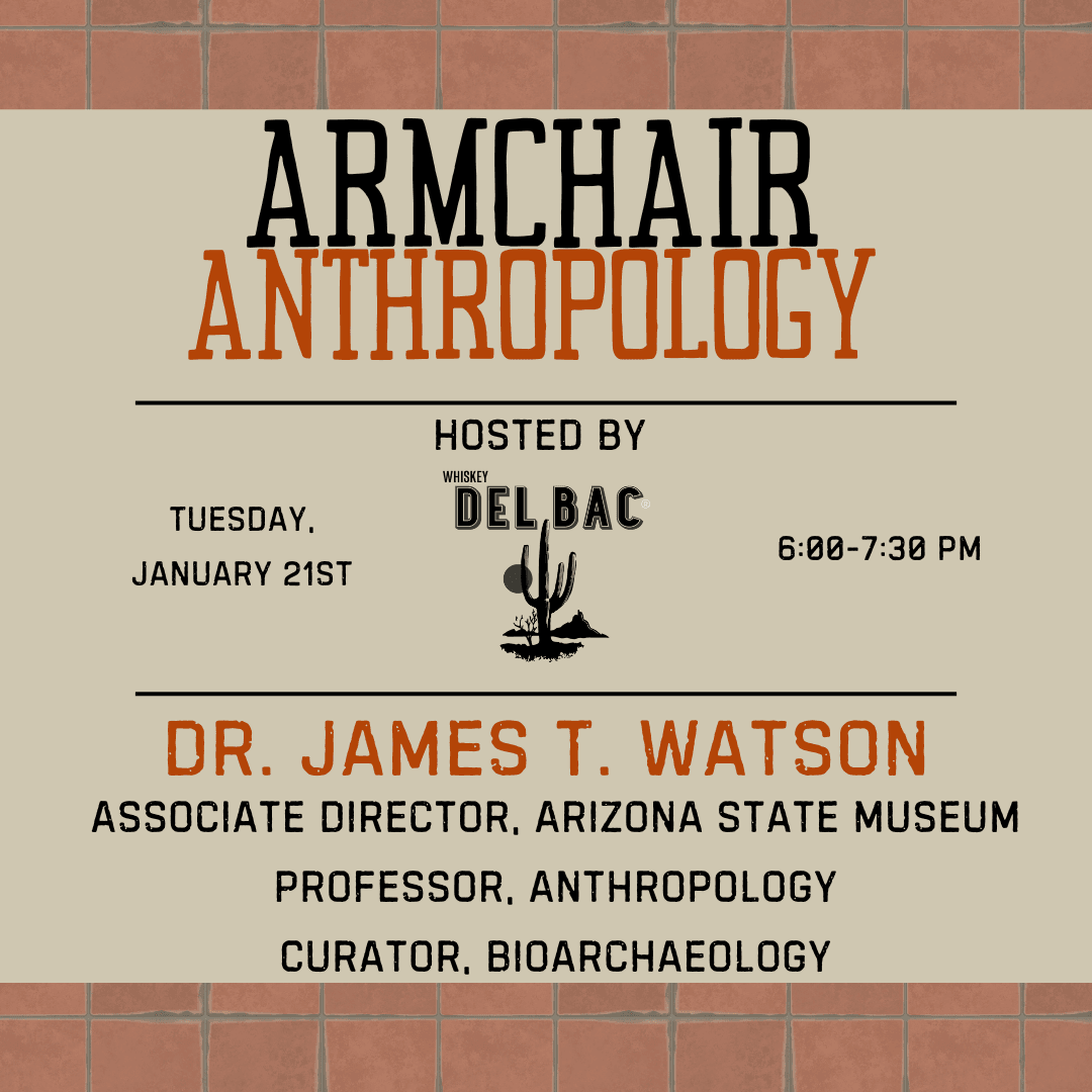 Armchair Anthropology – Dr. James T. Watson.