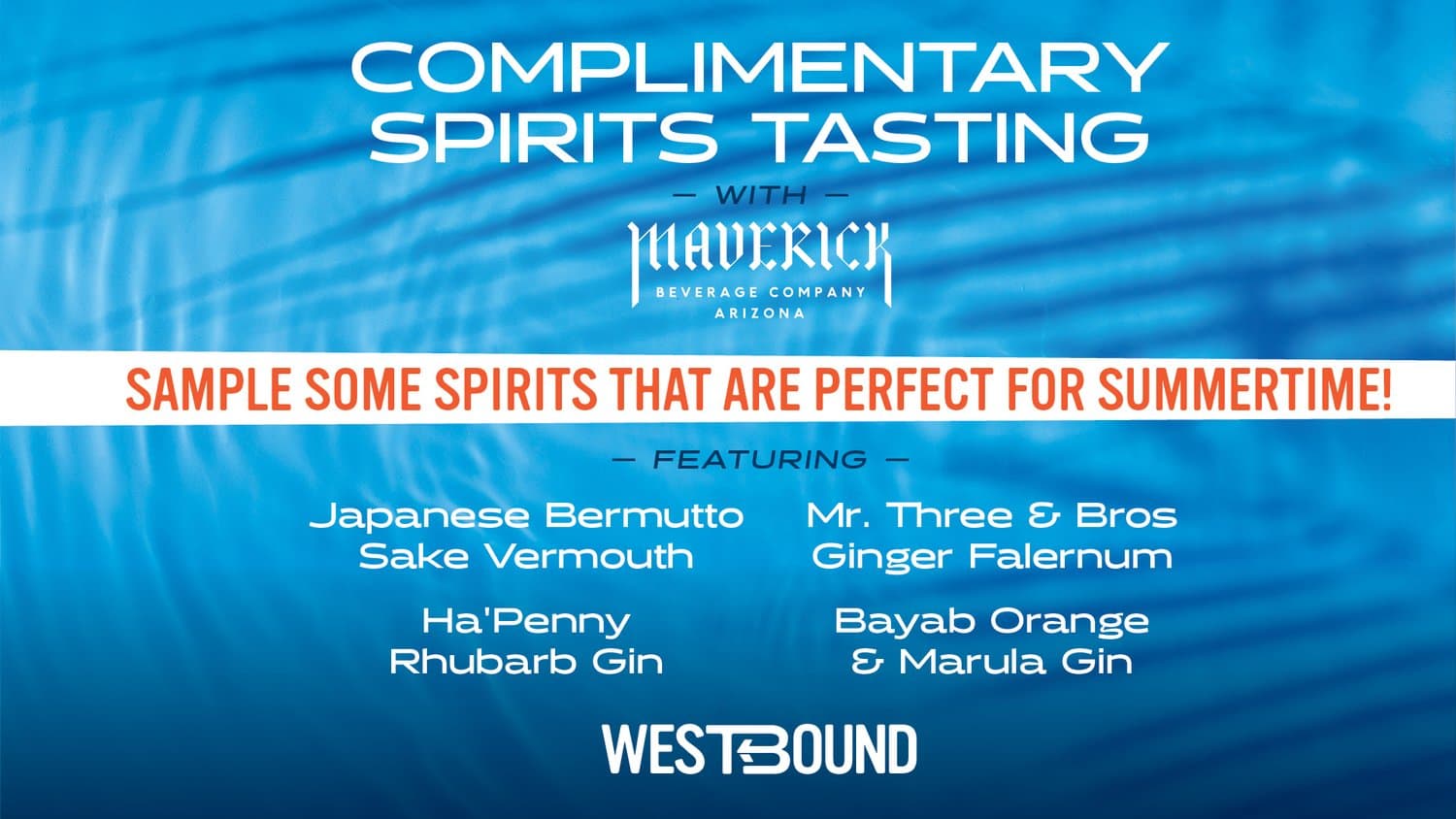 Complimentary Spirits Tasting with Maverick Beverage Co.