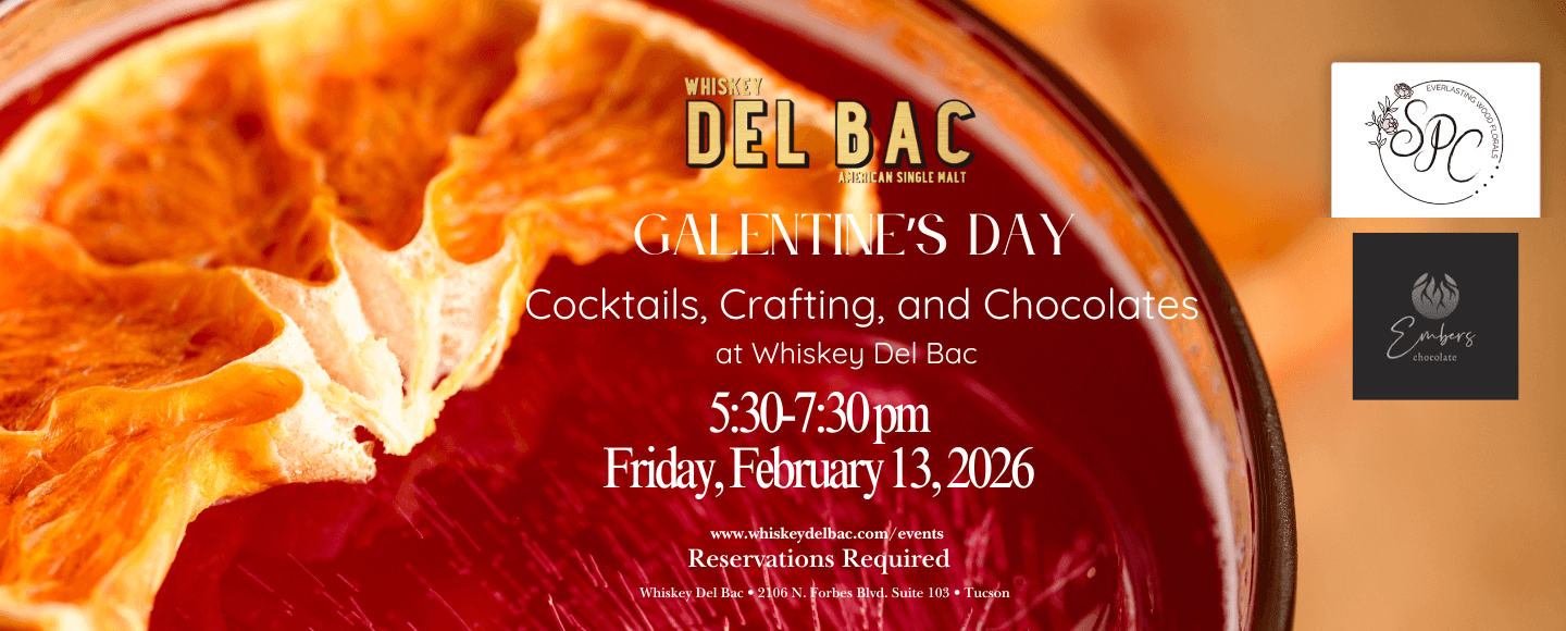 Galentine's Day : Cocktails, Crafting, and Chocolate at Whiskey Del Bac New Event