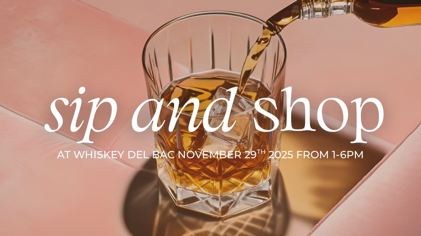 Sip & Shop at Whiskey del Bac