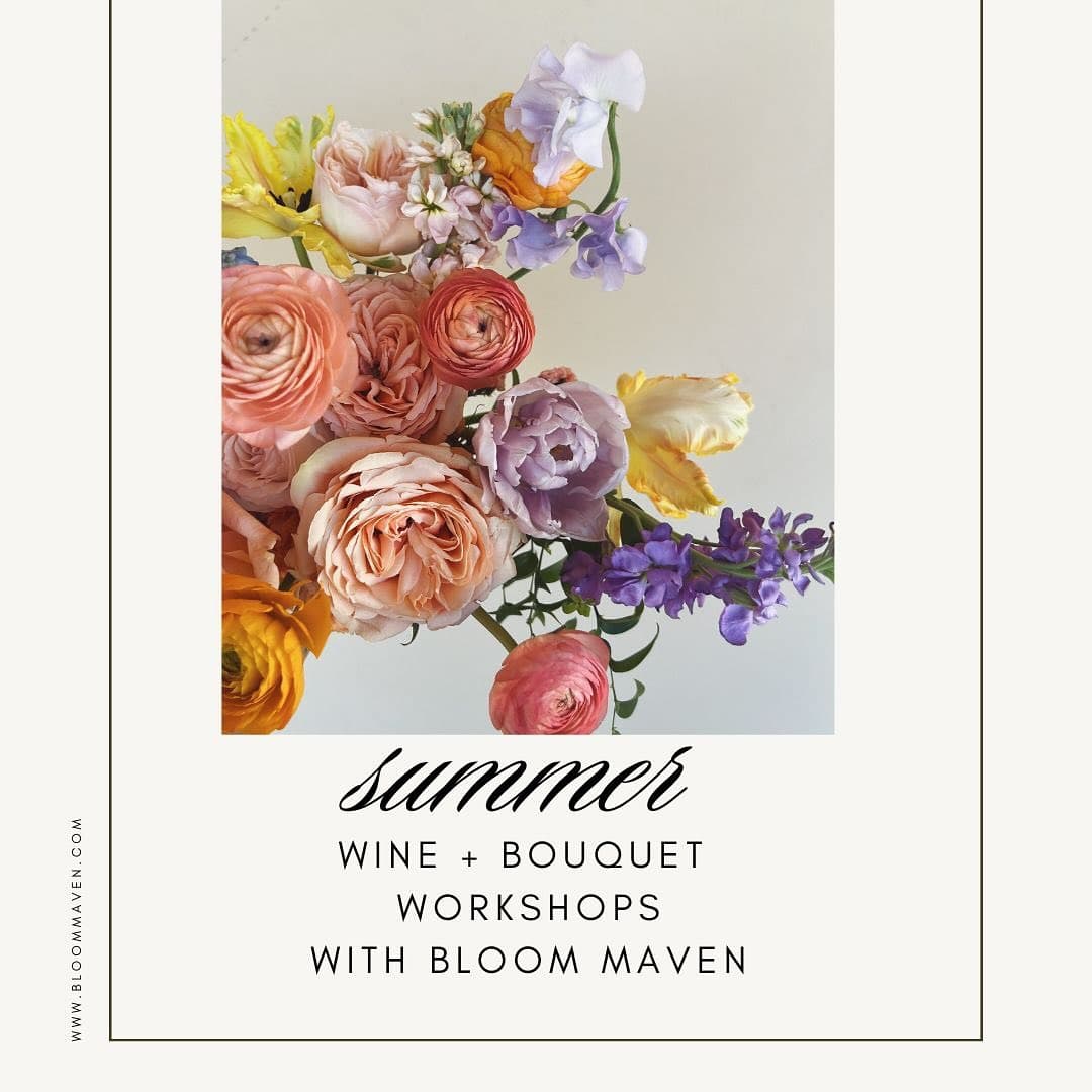Summer Wine + Bouquet Workshops