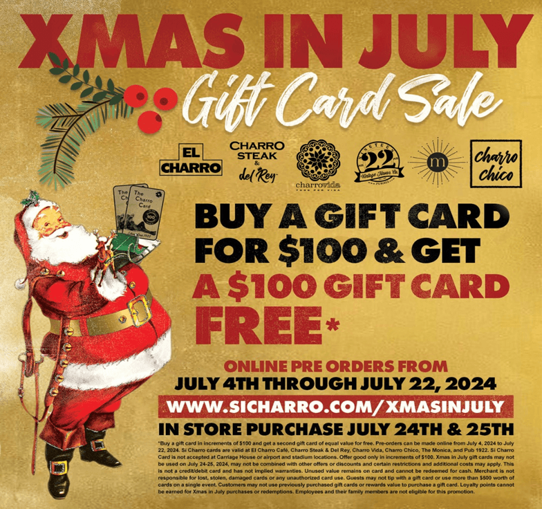 XMAS IN JULY AT SI CHARRO! RESTAURANTS