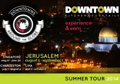 Downtown Kitchen + Cocktails Around The Globe Summer Tour: Jerusalem