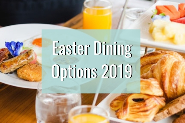 Easter Dining Options 2019