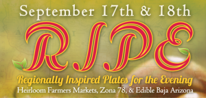 RIPE Collaboration with Heirloom Farmers Markets, Edible Baja Arizona, and Zona 78